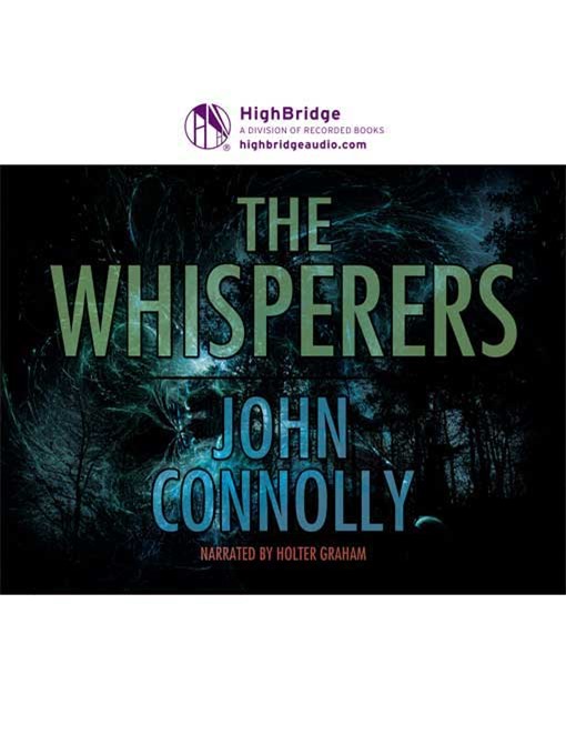 Title details for The Whisperers by John Connolly - Available
